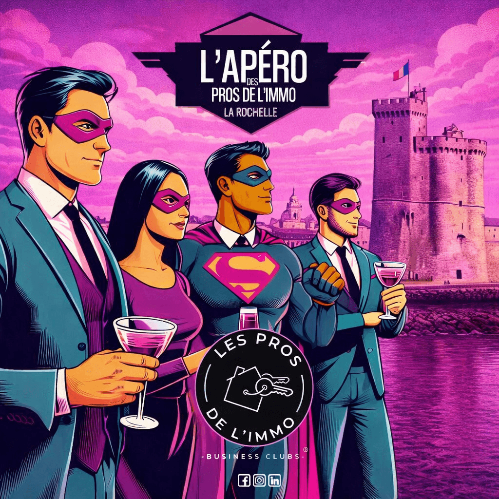L'Apéro des Pros de l'Immo#06- LA ROCHELLE