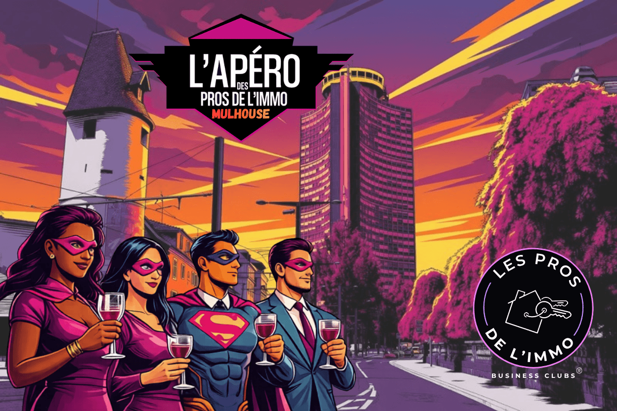 L’Apéro des Pros de l’Immo #06 - MULHOUSE