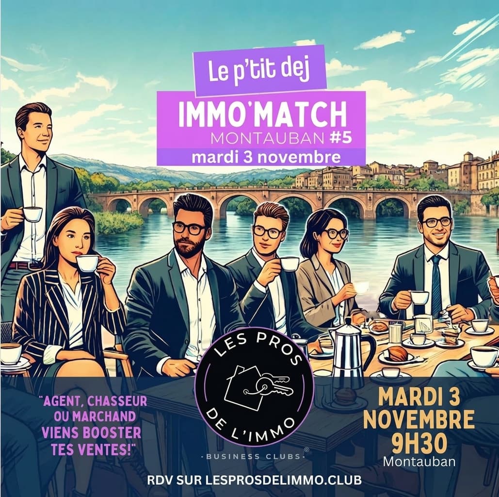 Le P'tit-Dej IMMO'MATCH #05 - Montauban