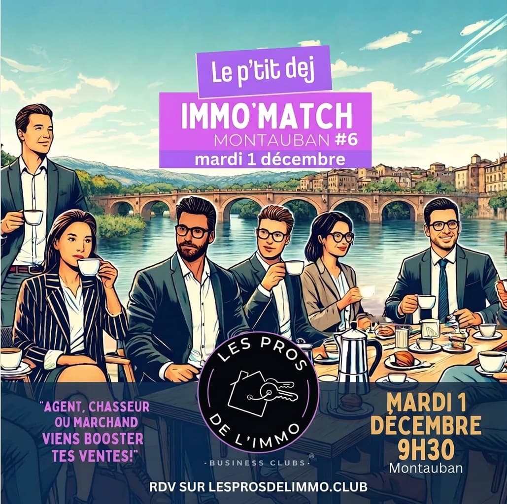 Le P'tit-Dej IMMO'MATCH #06 - Montauban
