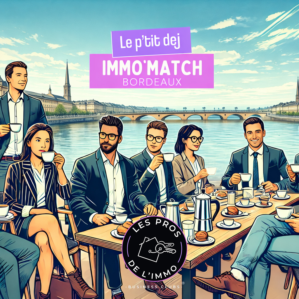 Le P'tit-Dej IMMO'MATCH#01 - BORDEAUX