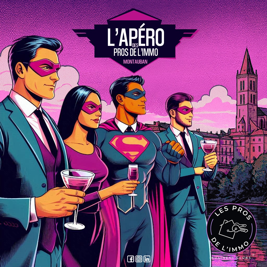 L'apéro des Pros de l'Immo#02 - MONTAUBAN